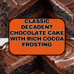 Decadent Chocolate Cake Recipe for True Chocolate Lovers Recipe