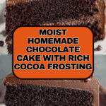 Homemade Chocolate Cake with Chocolate Frosting Recipe