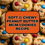 Soft & Chewy Peanut Butter M&M Cookies Recipe