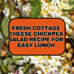 Cottage Cheese and Chickpea Salad Recipe