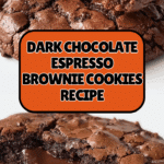 Dark Chocolate Espresso Brownie Cookies Recipe